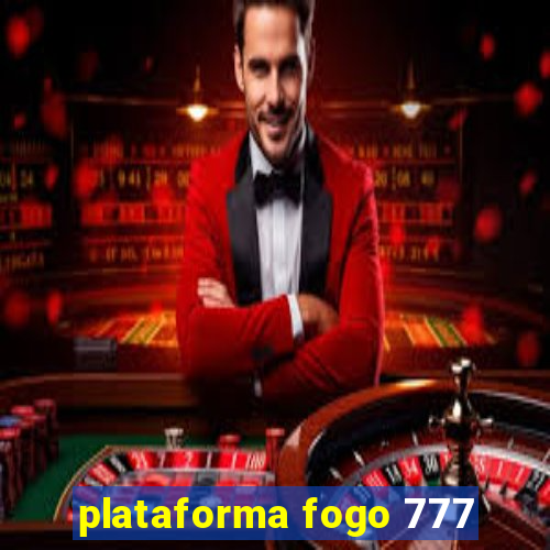 plataforma fogo 777